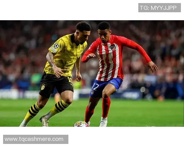 多特蒙特与马竞激战欧冠小组赛谁能笑到最后争夺晋级名额